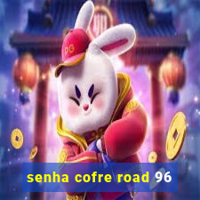 senha cofre road 96